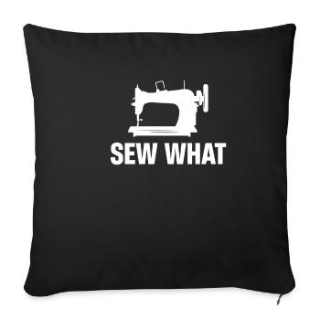Sew What Funny Seamstress Dressmaker Quilt - Sofa pillowcase 17,3'' x 17,3'' (45 x 45 cm) - black - Front