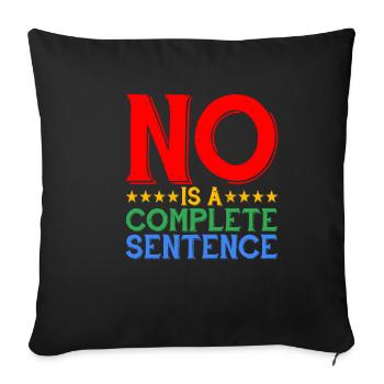 No Is A Complete Sentence 31 - Sofakissenbezug 45 x 45 cm - Schwarz - Vorne