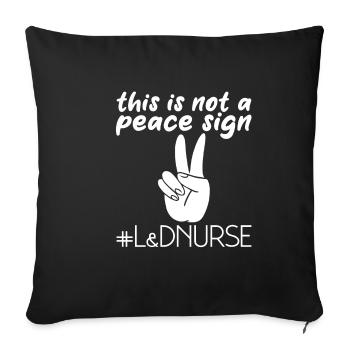 This Is Not A Peace Sign, L&D Nurse - Sofa pillowcase 17,3'' x 17,3'' (45 x 45 cm) - black - Front