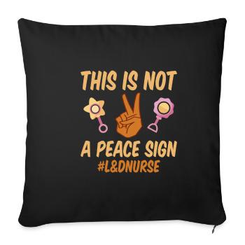 This Is Not A Peace Sign, L&D Nurse 2 - Sofakissenbezug 45 x 45 cm - Schwarz - Vorne