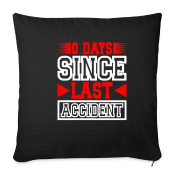 0 Days Since Last Accident 18 - Sofakissenbezug 45 x 45 cm - Schwarz - Vorne