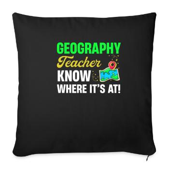 Geography teachers know what it's all about! Chair - Sofa pillowcase 17,3'' x 17,3'' (45 x 45 cm) - black - Front
