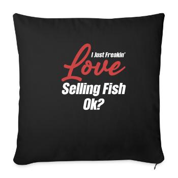 J’adore vendre du poisson, d’accord ? - Housse de coussin décorative 45 x 45 cm - noir - Devant