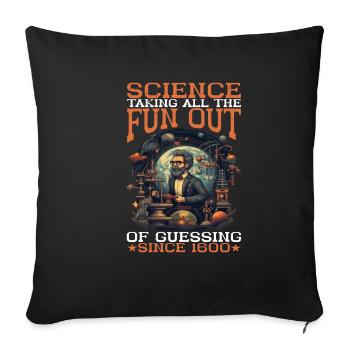 Taking All The Fun Out Of Guessing Since 1600 15 - Sofa pillowcase 17,3'' x 17,3'' (45 x 45 cm) - black - Front