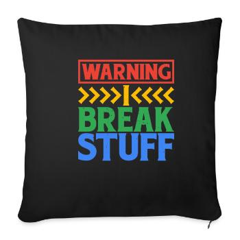 Attention je casse des trucs 6 - Housse de coussin décorative 45 x 45 cm - noir - Devant