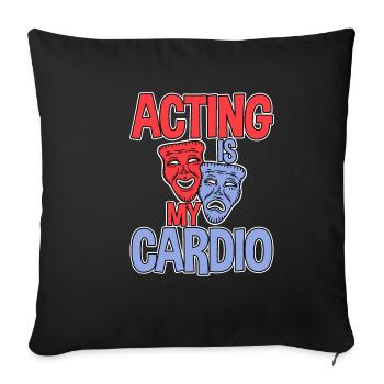 Acting Is My Cardio 2 - Sofakissenbezug 45 x 45 cm - Schwarz - Vorne