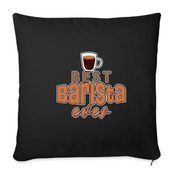Best Barista Ever 2 - Sofakissenbezug 45 x 45 cm - Schwarz - Vorne