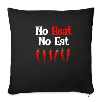 No Heat No Food Spicy Food Lover - Sofa pillowcase 17,3'' x 17,3'' (45 x 45 cm) - black - Front