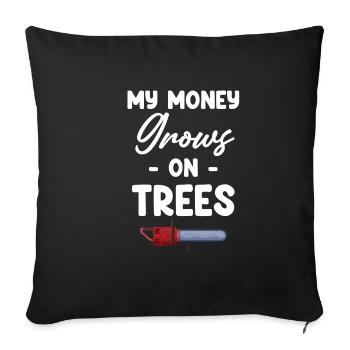 My Money Grows On Trees Funny Arborist - Sofa pillowcase 17,3'' x 17,3'' (45 x 45 cm) - black - Front