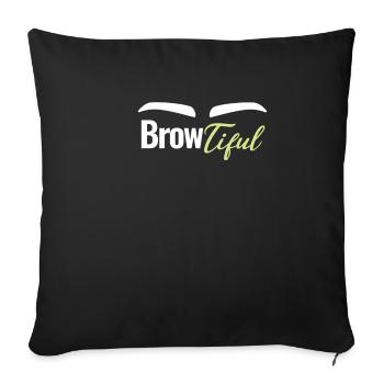 Browtiful Augenbrauen Kosmetikerin Kosmetikerin - Sofakissenbezug 45 x 45 cm - Schwarz - Vorne