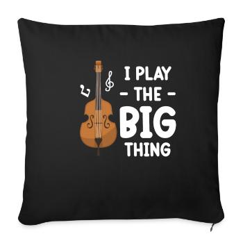I play The Big Thing Violin Violinist Musical - Sofa pillowcase 17,3'' x 17,3'' (45 x 45 cm) - black - Front