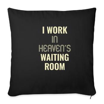 I'm working in the waiting room of heaven - Sofa pillowcase 17,3'' x 17,3'' (45 x 45 cm) - black - Front