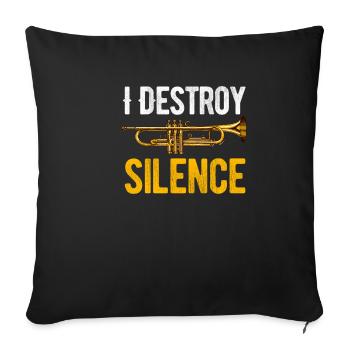 I Destroy Silence Posaunist, Musiker, Bassist, - Sofakissenbezug 45 x 45 cm - Schwarz - Vorne