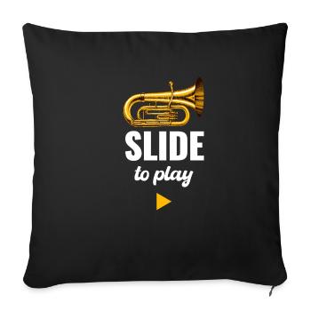 Slide To Play Posaunist Musiker Bassist Chor - Sofakissenbezug 45 x 45 cm - Schwarz - Vorne