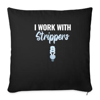 Je travaille avec des strip-teaseuses, drôles - Housse de coussin décorative 45 x 45 cm - noir - Devant