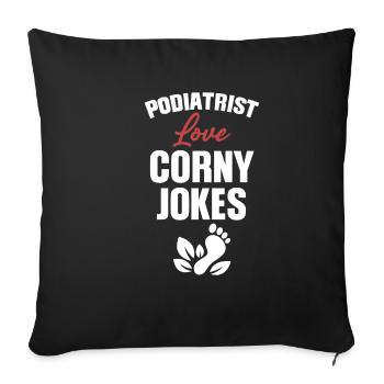 Podologen Lieben Kitschige Witze Pediküre - Sofakissenbezug 45 x 45 cm - Schwarz - Vorne