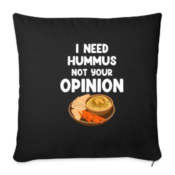 I don't need hummus Your Opinion Gluten Free - Sofa pillowcase 17,3'' x 17,3'' (45 x 45 cm) - black - Front
