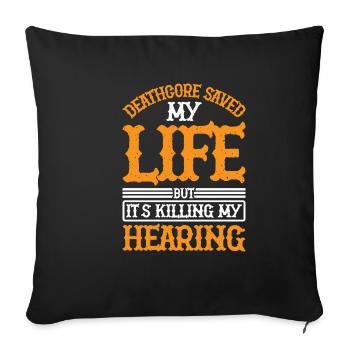 Deathcore m’a sauvé mais ça tue mon audition 3 - Housse de coussin décorative 45 x 45 cm - noir - Devant