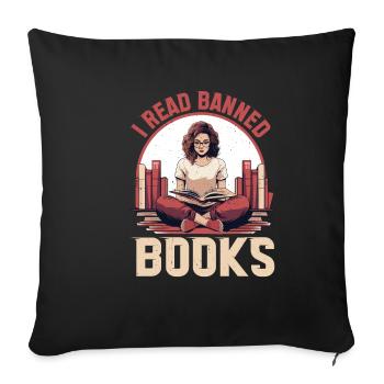 I Read Banned Books 81 - Sofa pillowcase 17,3'' x 17,3'' (45 x 45 cm) - black - Front