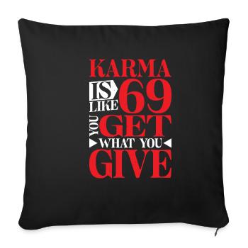 Le karma, c’est comme 69, tu reçois ce que tu donnes 16 - Housse de coussin décorative 45 x 45 cm - noir - Devant