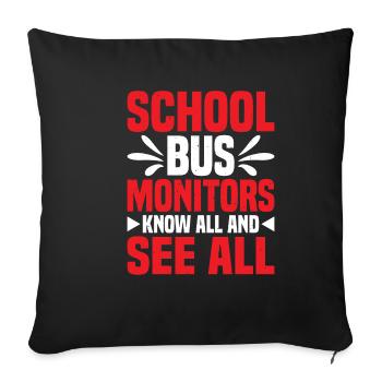Moniteurs d’autobus scolaires, tout savoir et tout voir 12 - Housse de coussin décorative 45 x 45 cm - noir - Devant