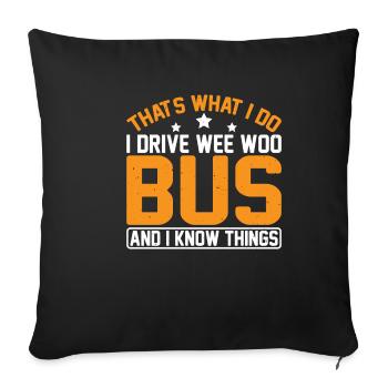 Je conduis un bus Wee Woo et je sais des choses 7 - Housse de coussin décorative 45 x 45 cm - noir - Devant