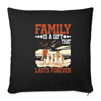 La famille est un cadeau qui dure pour toujours 5 --cadeau-- - Housse de coussin décorative 45 x 45 cm - noir - Devant