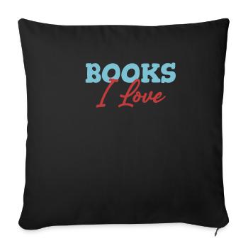 Books I love, bookworm, bookworm, - Sofa pillowcase 17,3'' x 17,3'' (45 x 45 cm) - black - Front