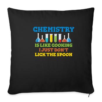 Chemistry is like cooking (just don't lick the spoon) - Sofa pillowcase 17,3'' x 17,3'' (45 x 45 cm) - black - Front