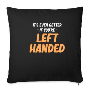 It's even better if you're left-handed. - Sofa pillowcase 17,3'' x 17,3'' (45 x 45 cm) - black - Front