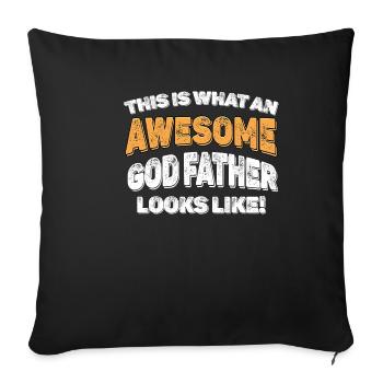This is what a great godfather looks like! Godchildren - Sofa pillowcase 17,3'' x 17,3'' (45 x 45 cm) - black - Front