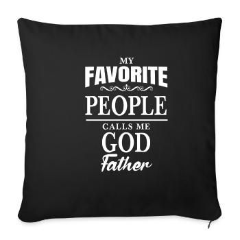 My favorite people call me Godfather, - Sofa pillowcase 17,3'' x 17,3'' (45 x 45 cm) - black - Front
