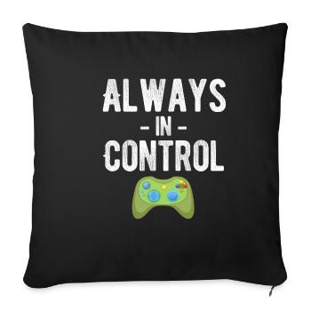 Always Under Control Funny - Sofa pillowcase 17,3'' x 17,3'' (45 x 45 cm) - black - Front