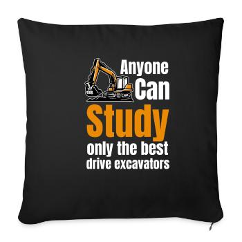 Everyone can only study the best excavators Excavators - Sofa pillowcase 17,3'' x 17,3'' (45 x 45 cm) - black - Front