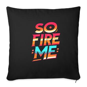 So Fire Me 8 - Sofakissenbezug 45 x 45 cm - Schwarz - Vorne