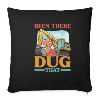Been There Dug That 10 - Sofakissenbezug 45 x 45 cm - Schwarz - Vorne