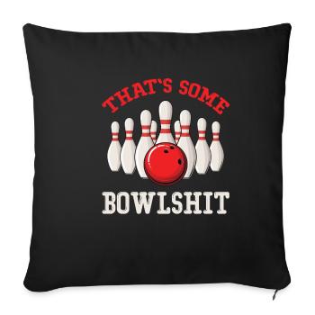 These are some bowlshit bowling puns - Sofa pillowcase 17,3'' x 17,3'' (45 x 45 cm) - black - Front
