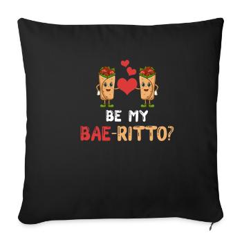Be my Bae-ritto? Burrito Mexican - Sofa pillowcase 17,3'' x 17,3'' (45 x 45 cm) - black - Front