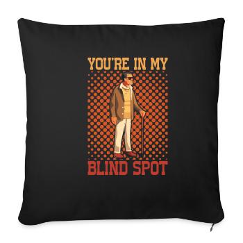 You're In My Blind Spot 18 - Sofa pillowcase 17,3'' x 17,3'' (45 x 45 cm) - black - Front