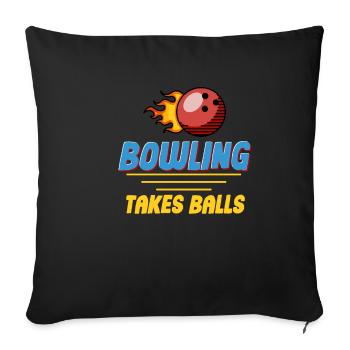 Bowling Takes Balls Puns Lanes Bowler - Sofa pillowcase 17,3'' x 17,3'' (45 x 45 cm) - black - Front