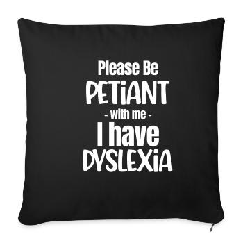 please be petiant with me i have dsixelya - Sofa pillowcase 17,3'' x 17,3'' (45 x 45 cm) - black - Front