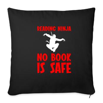 Reading Ninja, No Book Is Safe 4 - Sofa pillowcase 17,3'' x 17,3'' (45 x 45 cm) - black - Front