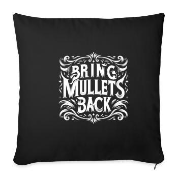 Bring Mullets Back 6 - Sofa pillowcase 17,3'' x 17,3'' (45 x 45 cm) - black - Front