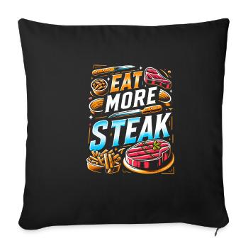 Eat More Steak 12 - Sofa pillowcase 17,3'' x 17,3'' (45 x 45 cm) - black - Front
