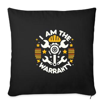 I Am The Warranty 41 - Sofa pillowcase 17,3'' x 17,3'' (45 x 45 cm) - black - Front
