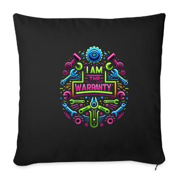 I Am The Warranty 46 - Sofa pillowcase 17,3'' x 17,3'' (45 x 45 cm) - black - Front