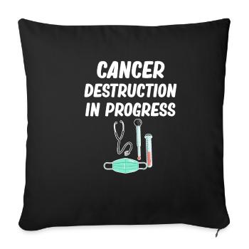 Krebszerstörung Im Gange Lustige Onkologen-chemo - Sofakissenbezug 45 x 45 cm - Schwarz - Vorne