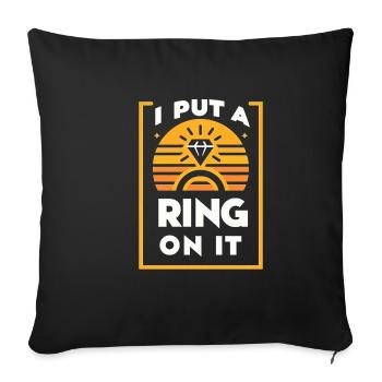 I Put A Ring On It 4 - Sofakissenbezug 45 x 45 cm - Schwarz - Vorne