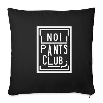 No Pants Club 10 - Sofa pillowcase 17,3'' x 17,3'' (45 x 45 cm) - black - Front