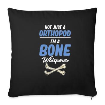 Not just an orthopod, I'm a - Sofa pillowcase 17,3'' x 17,3'' (45 x 45 cm) - black - Front